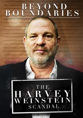 Poster Beyond Boundaries: The Harvey Weinstein Scandal