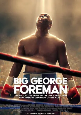Poster de Big George Foreman: The Miraculous Story of the Once and Future Heavyweight Champion of the World