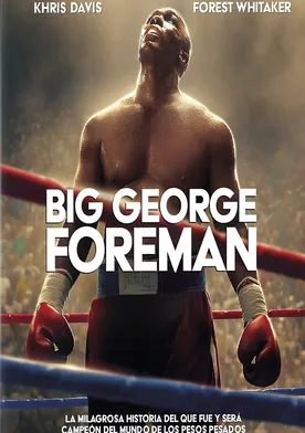 Poster Big George Foreman: The Miraculous Story of the Once and Future Heavyweight Champion of the World