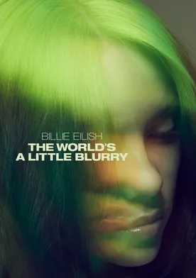 Poster Billie Eilish: The World's a Little Blurry