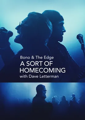 Poster Bono & The Edge: A Sort of Homecoming, with Dave Letterman