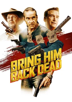 Poster Bring Him Back Dead