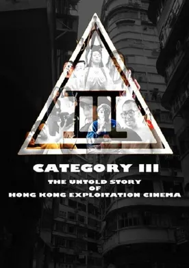 Poster Category III: The Untold Story of Hong Kong Exploitation Cinema