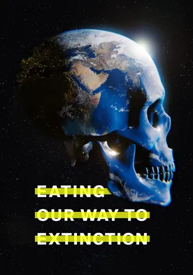 Poster Comiendo nuestro camino a la extinción