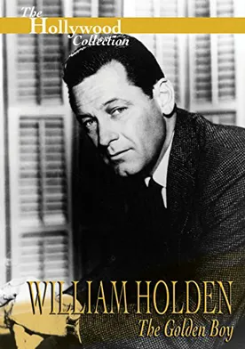 Poster Crazy About the Movies: William Holden - The Golden Boy