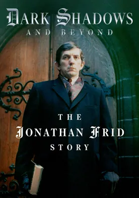 Poster Dark Shadows and Beyond - The Jonathan Frid Story