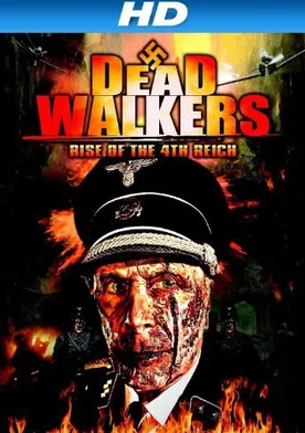 Poster Dead Walkers: Rise of the 4th Reich