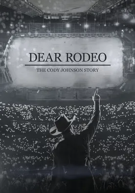 Poster Dear Rodeo: The Cody Johnson Story