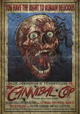 Poster Dick Johnson & Tommygun vs. The Cannibal Cop: Based on a True Story