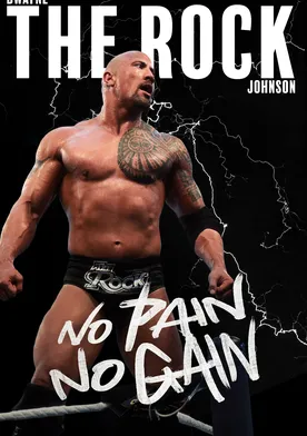 Poster Dwayne 'The Rock' Johnson: No Pain No Gain