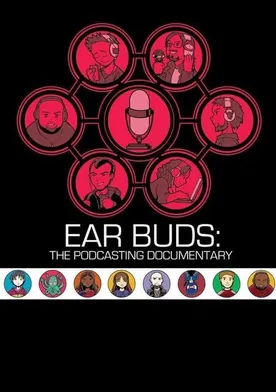 Poster Ear Buds: The Podcasting Documentary