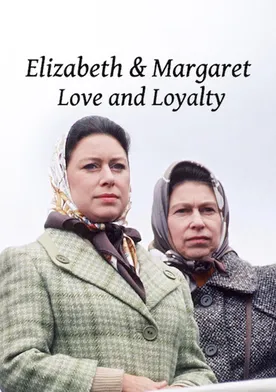 Poster Elizabeth and Margaret: Love and Loyalty