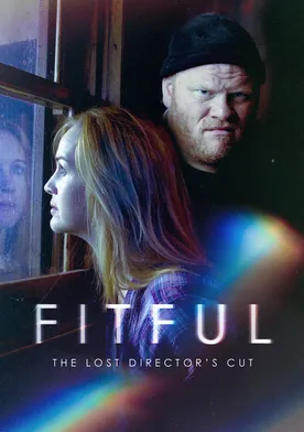 Poster Fitful: The Lost Director's Cut