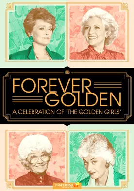 Poster Forever Golden! A Celebration of the Golden Girls