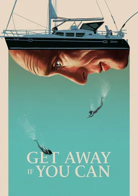 Poster Get Away If You Can