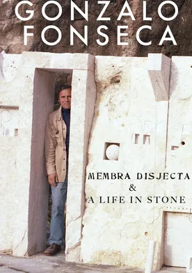 Poster Gonzalo Fonseca: Membra Disjecta & A Life in Stone