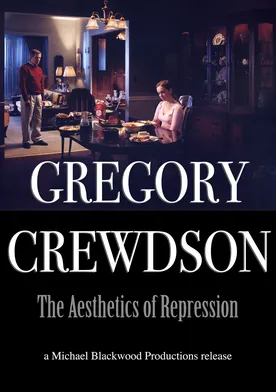 Poster Gregory Crewdson: The Aesthetics of Repression