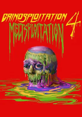 Poster Grindsploitation 4: Meltsploitation