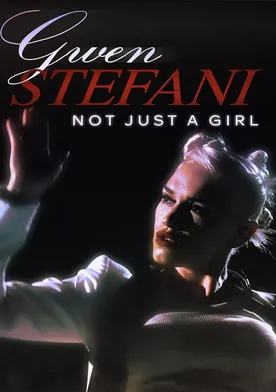 Poster Gwen Stefani: Not Just A Girl