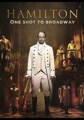 Poster Hamilton: One Shot to Broadway