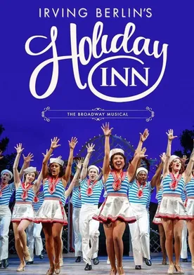 Poster Holiday Inn: The New Irving Berlin Musical - Live