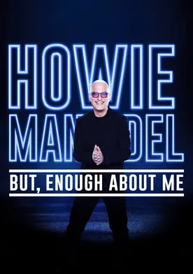 Poster Howie Mandel: But, Enough About Me