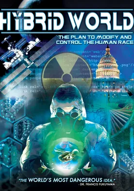 Poster Hybrid World: The Plan to Modify and Control the Human Race