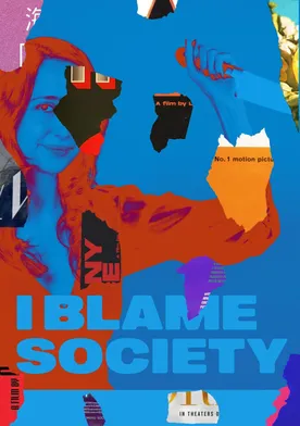 Poster I Blame Society