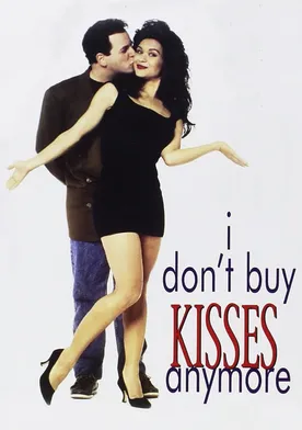 Poster I Don't Buy Kisses Anymore