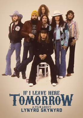 Poster If I Leave Here Tomorrow: A Film About Lynyrd Skynyrd