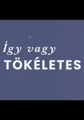 Poster Így vagy tökéletes