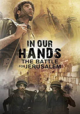 Poster In Our Hands: The Battle for Jerusalem