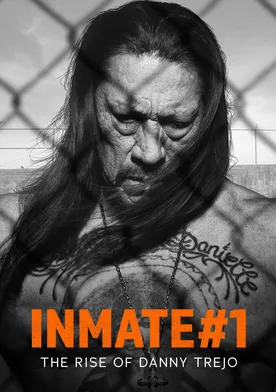 Poster Inmate #1: The Rise of Danny Trejo