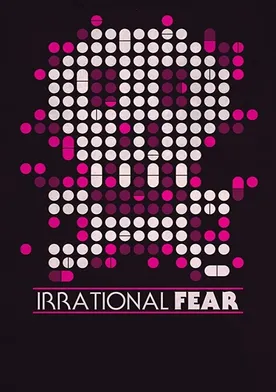 Poster Irrational Fear