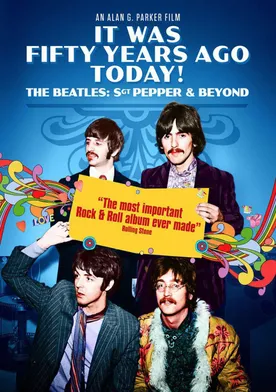 Poster It Was Fifty Years Ago Today! The Beatles: Sgt. Pepper & Beyond