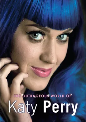 Poster Katy Perry: The Outrageous World of Katy Perry