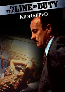 Poster Kidnapped: In the Line of Duty