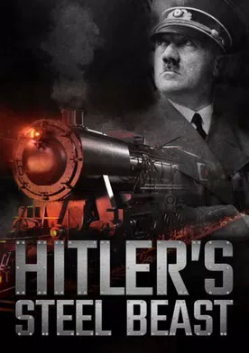 Poster Le train d'Hitler: bête d'acier