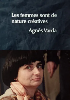 Poster Les femmes sont de nature créatives: Agnès Varda