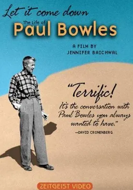 Poster Let It Come Down: The Life of Paul Bowles