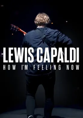 Poster Lewis Capaldi: How I'm Feeling Now