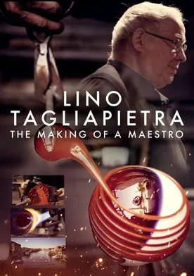 Poster Lino Tagliapietra: The Making of a Maestro