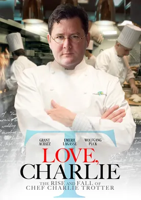 Poster Love, Charlie: The Rise and Fall of Chef Charlie Trotter