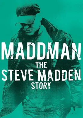 Poster Maddman: The Steve Madden Story