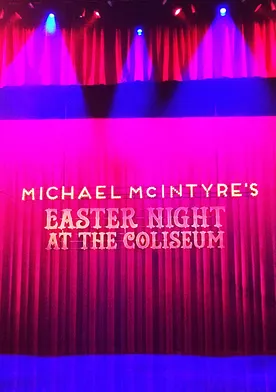 Poster Michael McIntyre's Easter Night at the Coliseum