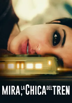 Poster Mira, la chica del tren