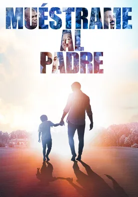 Poster Muéstrame al Padre