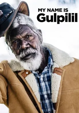 Poster My Name Is Gulpilil