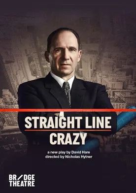 Poster National Theatre Live: Straight Line Crazy