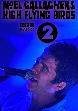 Poster Noel Gallagher's High Flying Birds Live